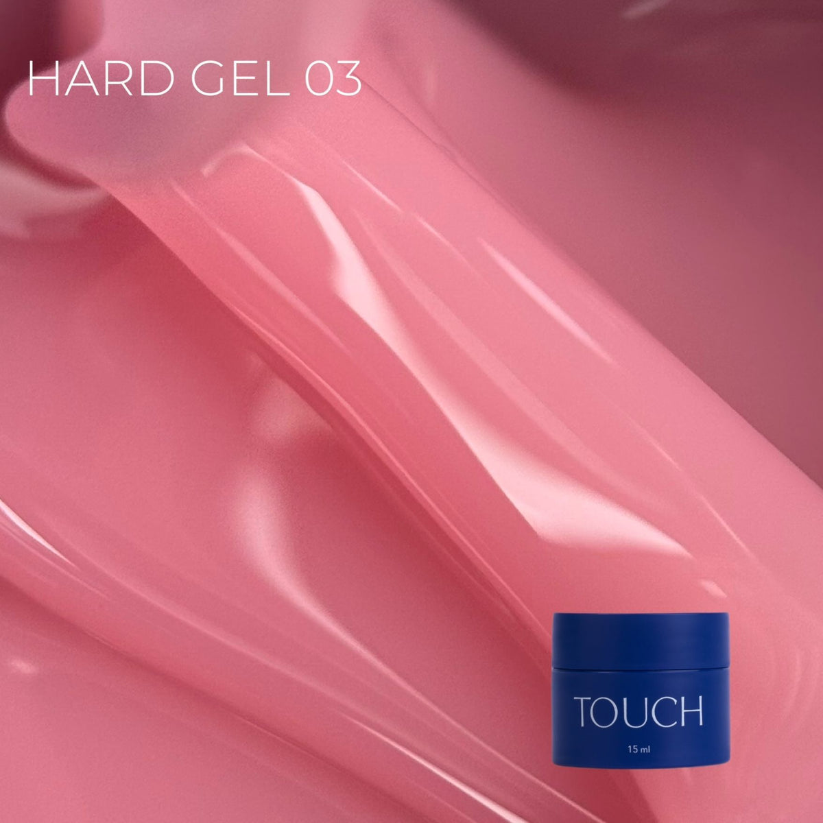 TOUCH Hard Gel 03, 15 ml