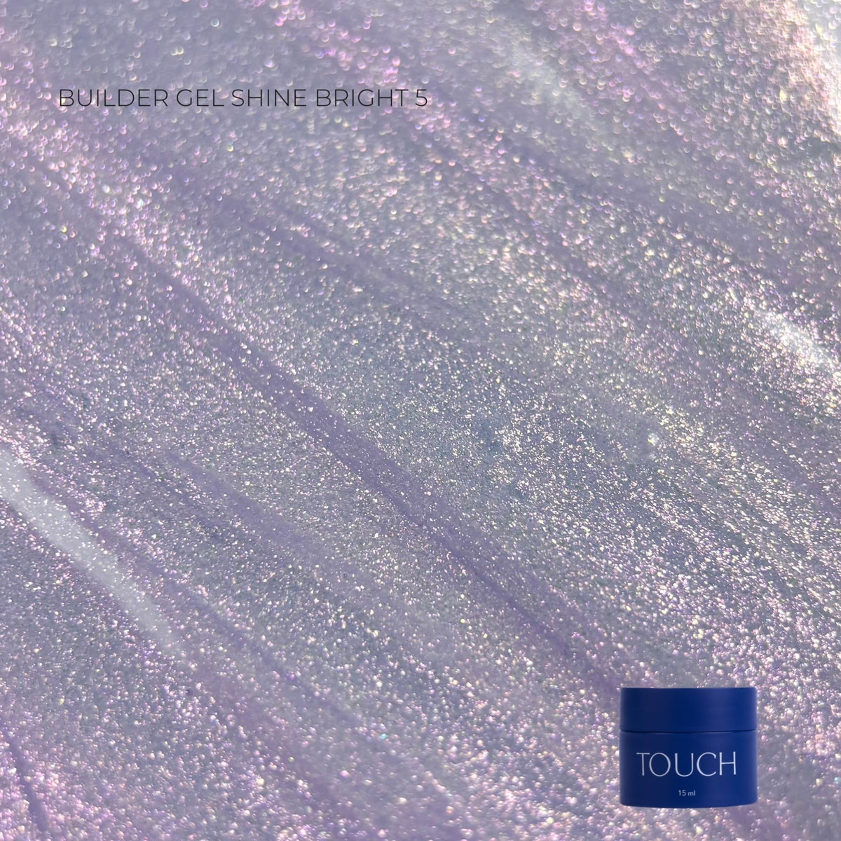 TOUCH Builder Gel Shine Bright - 5, 15 ml (w/b)
